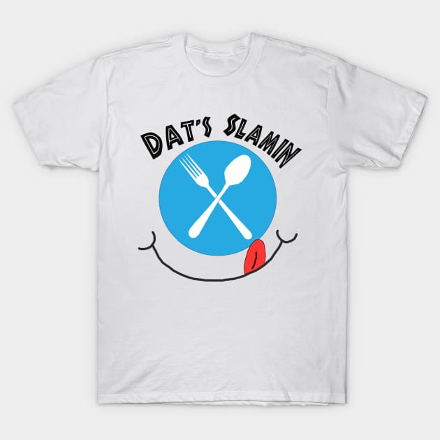 Dats Slamin T-Shirt by Dallas